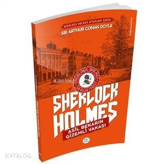 Asil Bekarın Gizemli Vakası - Sherlock Holmes - 1