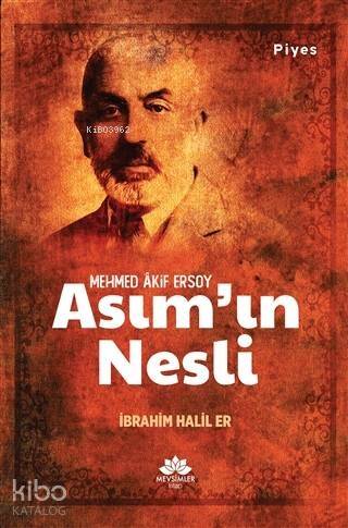 Asım'ın Nesli; Mehmed Akif Ersoy - 1