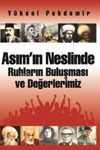 Asım'ın Neslinde Ruhların Buluşması ve Değerlerimiz - 1