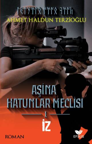 Aşina Hatunlar Meclisi -1 ;İz - 1