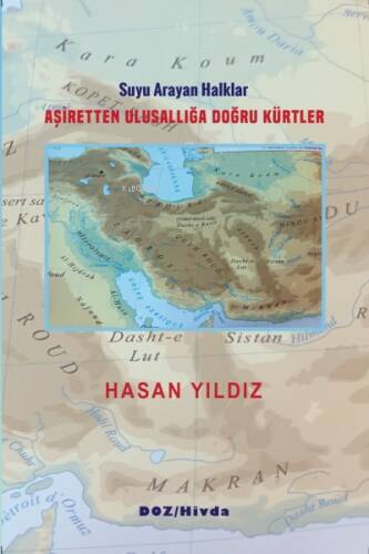 Aşiretten Ulusallığa Doğru Kürtler - Suyunu Arayan Halklar - 1