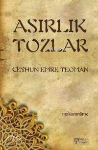 Asırlık Tozlar; Makamnâme - 1