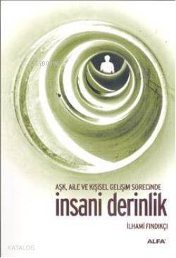 Aşk, Aile ve Kişisel Gelişim Süresince İnsani Derinlik - 1