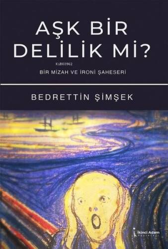 Aşk Bir Delilik Mi? Bir Mizah ve İroni Şaheseri - 1