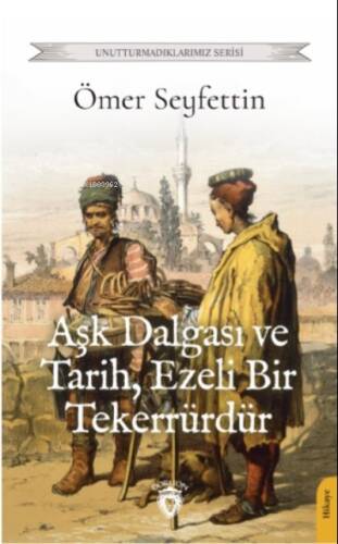 Aşk Dalgası ve Tarih, Ezeli Bir Tekerrürdür - 1