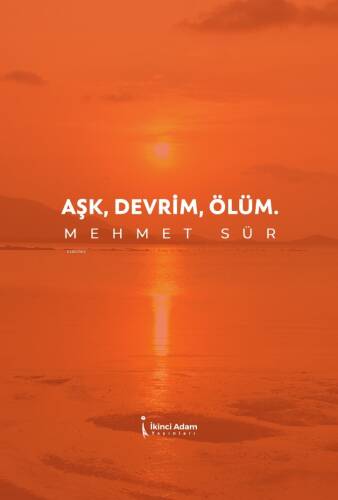 Aşk, Devrim, Ölüm - 1