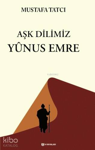 Aşk Dilimiz Yûnus Emre - 1