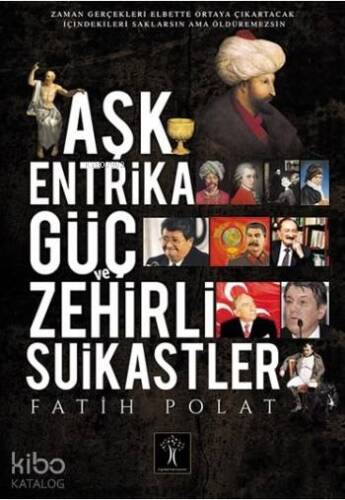 Aşk, Entrika Güç ve Zehirli Suikastler - 1