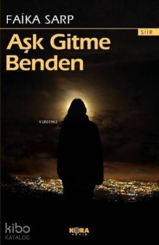 Aşk Gitme Benden - 1