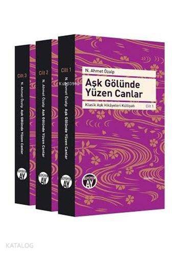 Aşk Gölünde Yüzen Canlar (3 Cilt Takım); Klasik Aşk Hikâyeleri Külliyatı - 1