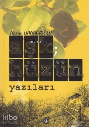 Aşk Hüzün Yazıları - 1