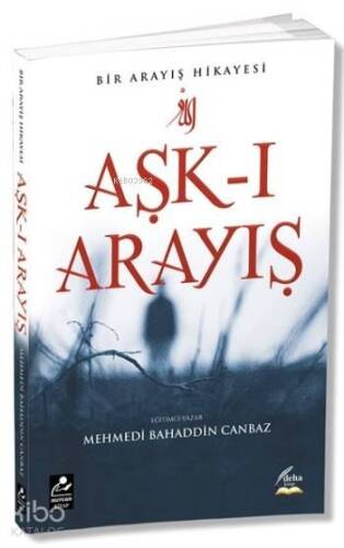 Aşk-ı Arayış; Bir Arayış Hikayesi - 1