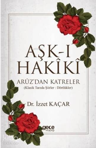 Aşk-ı Hakiki; Aruz'dan Katreler - 1