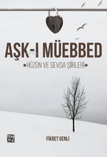 Aşk-ı Müebbed - Hüzün ve Sevda Şiirleri - 1