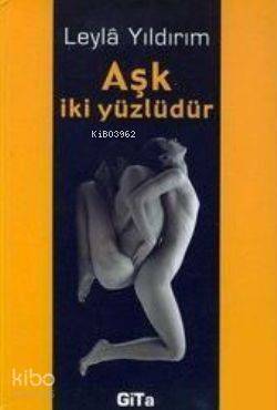 Aşk İki Yüzlüdür - 1