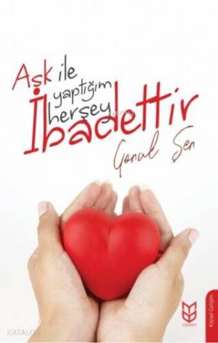 Aşk İle Yaptığım Herşey İbadettir - 1