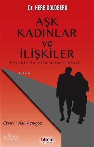 Aşk Kadınlar ve İlişkiler Erkeklerin Hala Bilmedikleri - 1