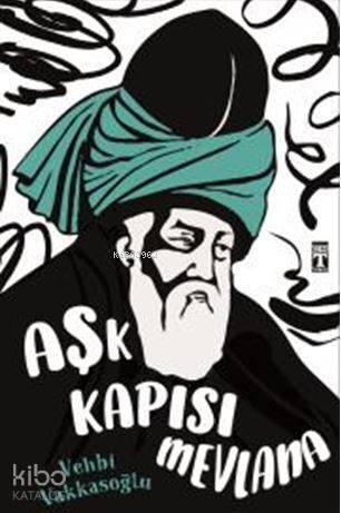 Aşk Kapısı Mevlana - 1