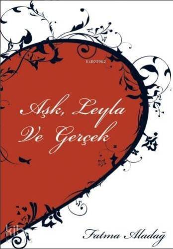 Aşk Leyla ve Gerçek - 1