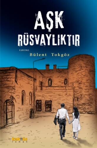 Aşk Rüsvaylıktır - 1