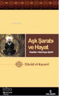 Aşk Şarabı; Kaside-i Hamriyye Şerhi - 1