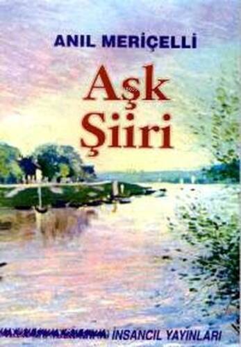 Aşk Şiiri - Seçilmiş Şiirler - 1