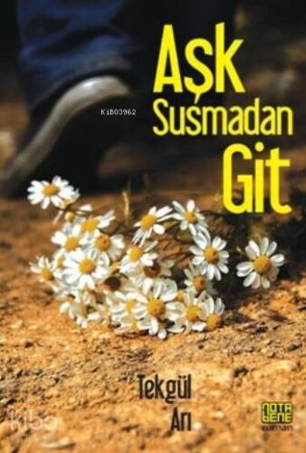 Aşk Susmadan Git - 1