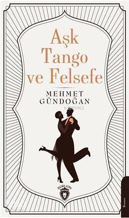 Aşk Tango ve Felsefe - 1