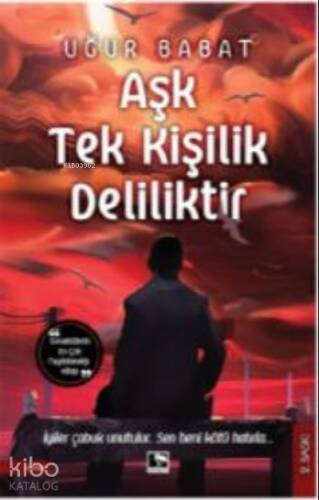 Aşk Tek Kişilik Deliliktir - 1