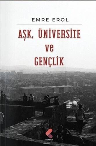 Aşk, Üniversite Ve Gençlik - 1