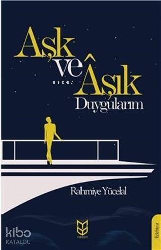 Aşk Ve Aşık Duygularım - 1