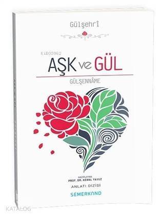 Aşk ve Gül; Gülşenname - 1