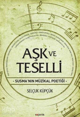 Aşk ve Teselli; Susma'nın Müzikal Poetiği - 1