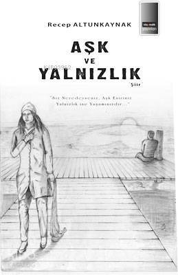 Aşk ve Yalnızlık - 1