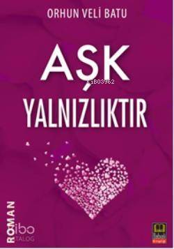 Aşk Yalnızlıktır - 1