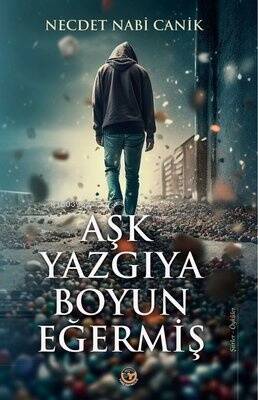 Aşk Yazgıya Boyun Eğermiş - Şiirler - Öyküler - 1