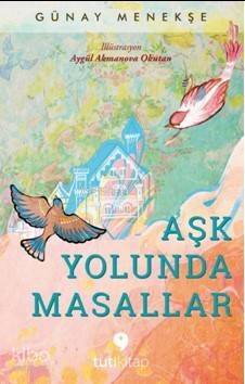 Aşk Yolunda Masallar - 1