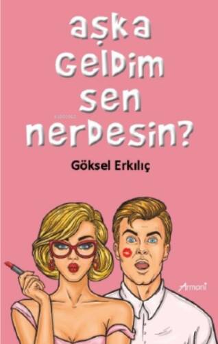 Aşka Geldim Sen Nerdesdin? - 1