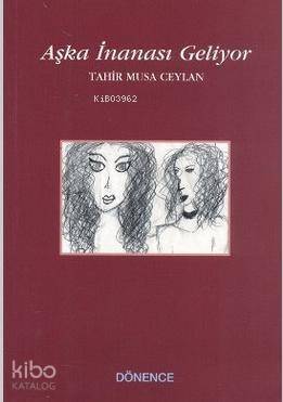 Aşka İnanası Geliyor Tahir Musa Ceylan - 1