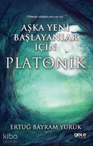 Aşka Yeni Başlayanlar İçin Platonik - 1