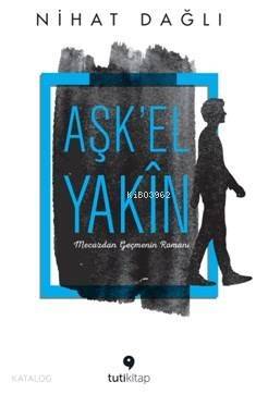 Aşk'el Yakin - 1