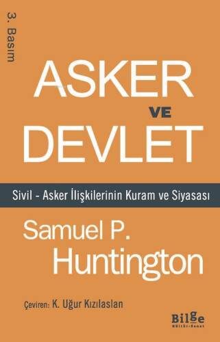 Asker Ve Devlet Sivil – Asker İlişkilerinin Kuram Ve Siyasası - 1