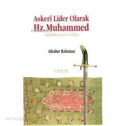 Askeri Lider Olarak Hz. Muhammed; Sallallahu Aleyhi ve Sellem - 1