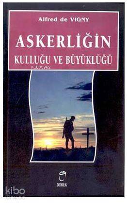 Askerliğin Kulluğu ve Büyüklüğü - 1