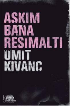 Aşkım Bana Resimaltı - 1