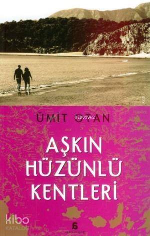 Aşkın Hüzünlü Kentleri - 1