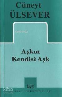 Aşkın Kendisi Aşk - 1