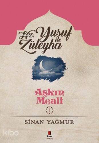 Aşkın Meali 1; Hz. Yusuf ile Züleyha - 1