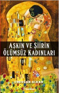 Aşkın ve Şiirin Ölümsüz Kadınları - 1