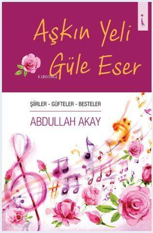 Aşkın Yeli Güle Eser - 1